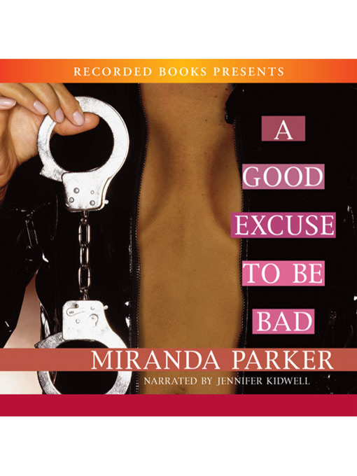 Title details for A Good Excuse to be Bad by Miranda Parker - Available